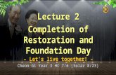 Cheon Gi Year 3 HC 7/6 (Solar 8/23) Lecture 2 Completion of Restoration and Foundation Day - Let’s live together! -