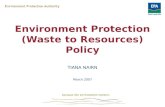 Environment Protection (Waste to Resources) Policy TIANA NAIRN March 2007.