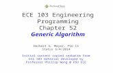 ECE 103 Engineering Programming Chapter 52 Generic Algorithm Herbert G. Mayer, PSU CS Status 6/4/2014 Initial content copied verbatim from ECE 103 material.