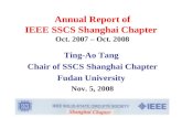 Annual Report of IEEE SSCS Shanghai Chapter Oct. 2007 – Oct. 2008 Ting-Ao Tang Chair of SSCS Shanghai Chapter Fudan University Nov. 5, 2008.