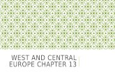 WEST AND CENTRAL EUROPE CHAPTER 13. WEST-CENTRAL EUROPE SECTION 1  The West-Central Europe Region is small but it included three major types of landforms: