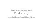 Social Policies and Productivity Juan Pablo Atal and Hugo Ñopo.