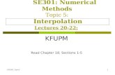 CISE301_Topic51 SE301: Numerical Methods Topic 5: Interpolation Lectures 20-22: KFUPM Read Chapter 18, Sections 1-5.