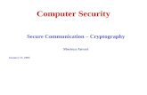 Computer Security Secure Communication – Cryptography Morteza Anvari January 15, 2003.