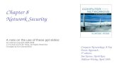 Chapter 8 Network Security A note on the use of these ppt slides: All material copyright 1996-2009 J.F Kurose and K.W. Ross, All Rights Reserved Changes.