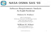 SAS03/FaultPrediction1 NASA OSMA SAS ‘03 Software Requirements Analysis As Fault Predictor Dolores R. Wallace SRS Technologies Software Assurance Technology.