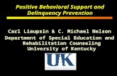Carl Liaupsin & C. Michael Nelson Department of Special Education and Rehabilitation Counseling University of Kentucky Positive Behavioral Support and.