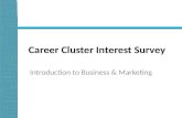 Career Cluster Interest Survey Introduction to Business & Marketing.