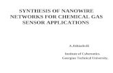SYNTHESIS OF NANOWIRE NETWORKS FOR CHEMICAL GAS SENSOR APPLICATIONS A.Jishiashvili Institute of Cybernetics. Georgian Technical University.