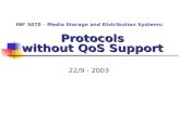 Protocols without QoS Support 22/9 - 2003 INF 5070 – Media Storage and Distribution Systems: