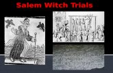 WWhat caused the Salem Witch Trials??  Half-Way Covenant  1692-Betty Parris, Abigail Williams fall ill  Complain of pinching, prickling sensations,