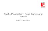 Traffic Psychology, Road Safety and Health David L. Wiesenthal.