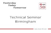 Technical Seminar Birmingham  Yesterday Today Tomorrow.