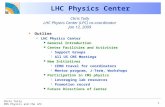 Chris Tully CMS Physics and the LPC 1 LHC Physics Center n Outline u LHC Physics Center l General Introduction l Center Facilities and Activities è Support.