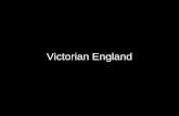 Victorian England. Queen Victoria: the Namesake Queen from 1837 to 1901 –Key royal personality for most of 19 th Century –Symbolizes the prosperity, expansion,