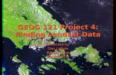 GEOG 121 Project 4: Finding Landsat Data Presented by: Dan LaSota Greg Stricker Weiqiang Lin.