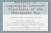 Analysis of Lagrangian Coherent Structures of the Chesapeake Bay Stephanie Young, syoung3@math.umd.edusyoung3@math.umd.edu Kayo Ide, Ide@umd.eduIde@umd.edu.