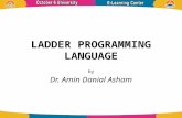 LADDER PROGRAMMING LANGUAGE by Dr. Amin Danial Asham.