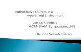 Authoritative Sources in a Hyperlinked Environment Jon M. Kleinberg ACM-SIAM Symposium, 1998 Krishna Venkateswaran 1.