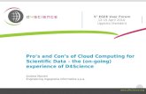 Pro’s and Con’s of Cloud Computing for Scientific Data – the (on-going) experience of D4Science Andrea Manieri Engineering Ingegneria Informatica s.p.a.