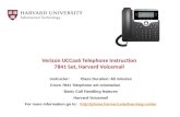 Verizon UCCaaS Telephone Instruction 7841 Set, Harvard Voicemail Instructor: Class Duration: 60 minutes Cisco 7841 Telephone set orientation Basic Call.