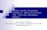 Using Cycle-Accurate Contract Specifications for Testing Hardware Models Alexander Kamkin Institute for System Programming of RAS kamkin@ispras.ru.