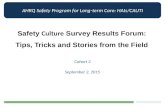 AHRQ Safety Program for Long-term Care: HAIs/CAUTI Safety Culture Survey Results Forum: Tips, Tricks and Stories from the Field Cohort 3 September 2, 2015.