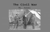 The Civil War Ms. Adams. Timeline of Civil War  c.gov/ammem/cw phtml/tl1861.html c.gov/ammem/cw phtml/tl1861.html .