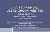 VIVA 19 TH ANNUAL USERS GROUP MEETING October 22, 2015 Virginia Library Association Richmond, VA Cy Dillon, Hampden-Sydney College, VIVA Outreach Committee.