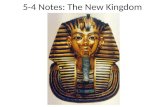 5-4 Notes: The New Kingdom. A Woman Pharaoh During the New Kingdom, Egypt relocated their capital to the city of Thebes, 450 miles south of Memphis –