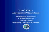 Virtual Visits to Astronomical Observatories M. Serra-Ricart (mserra@iac.es) L. Martínez (lms@iac.es) L. Cuesta (lcc@iac.es) Instituto de Astrofísica de.