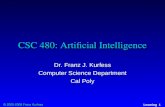 © 2000-2008 Franz Kurfess Learning 1 CSC 480: Artificial Intelligence Dr. Franz J. Kurfess Computer Science Department Cal Poly.