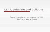 LEAP, software and bulletins Peter Hoefsloot, consultant to WFP, FAO and World Bank.