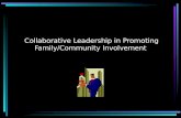 Collaborative Leadership in Promoting Family/Community Involvement.