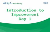 Introduction to Improvement Day 1. 2 Your facilitators today are:- Amanda Huddleston Improvement Lead: MSc,QN, HV, RN. & Wendy Stobbs Improvement Lead: