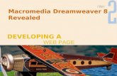 Macromedia Dreamweaver 8 Revealed WEB PAGE DEVELOPING A.