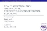 REAUTHORIZATION AND THE UPCOMING PRESIDENTIAL/CONGRESSIONAL ELECTIONS Presented by: Brett Lief NSLP/Inceptia NYSFAAA October 29, 2015 1.