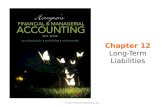 Chapter 12 Long-Term Liabilities. Learning Objectives 1.Journalize transactions for long-term notes payable and mortgages payable 2.Describe bonds payable.