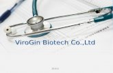 ViroGin Biotech Co.,Ltd 2015.9. Company Introduction Project Introduction Market AnalysisMission And Plan 1 2 3 4 CONTENTS.