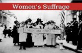 Women’s Suffrage. Essential Questions How did ideas about women’s roles evolve throughout United States history, and what impact did these ideas have.