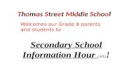 Secondary School Information Hour (ish) ! Thomas Street Middle SchoolThomas Street Middle SchoolThomas Street Middle SchoolThomas Street Middle School.