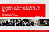 Mentoring to Prepare Students for Lifelong Success: Keeping the End in Mind Oluwarotimi Odeh Agricultural Studies October 23, 2015.