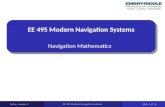 EE 495 Modern Navigation Systems Navigation Mathematics Friday, January 9 EE 495 Modern Navigation Systems Slide 1 of 14.