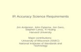 IR Accuracy Science Requirements Jim Anderson, John Dykema, Jon Gero, Stephen Leroy, Yi Huang Harvard University Major contributions: University of Wisconsin.