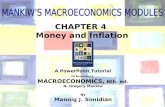 Chapter Four1 CHAPTER 4 Money and Inflation ® A PowerPoint  Tutorial To Accompany MACROECONOMICS, 6th. ed. N. Gregory Mankiw By Mannig J. Simidian.