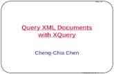 XMLTA Transparency No. 1 Query XML Documents with XQuery Cheng-Chia Chen.