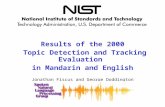 Results of the 2000 Topic Detection and Tracking Evaluation in Mandarin and English Jonathan Fiscus and George Doddington.
