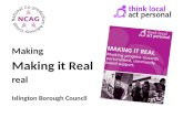 Making Making it Real real Islington Borough Council.