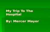My Trip To The Hospital By: Mercer Mayer. Who is the main character?