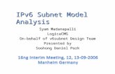 IPv6 Subnet Model Analysis Syam Madanapalli LogicaCMG On-behalf of v6subnet Design Team Presented by Soohong Daniel Park.